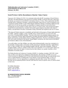 Multiculturalism and Antiracism Committee (MARC) FOR IMMEDIATE RELEASE February 26, 2014 ______________________________________________________________________________  Social Workers Call for Rescindment of Quebec Value