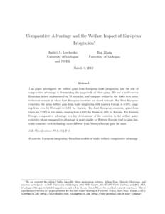 Comparative Advantage and the Welfare Impact of European Integration∗ Andrei A. Levchenko University of Michigan and NBER
