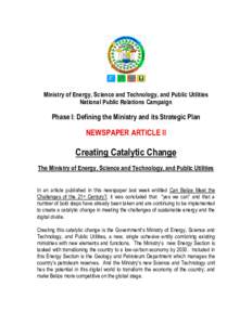 Ministry of Energy, Science and Technology, and Public Utilities National Public Relations Campaign Phase I: Defining the Ministry and its Strategic Plan  NEWSPAPER ARTICLE II