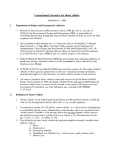 Leasing/Rental Procedures For Motor Vehicles September 17, 2008 I. Department of Budget and Management Authority 1. Pursuant to State Finance and Procurement Article (SFP), §§3-501 et. seq. and[removed]b)(2), the Departm