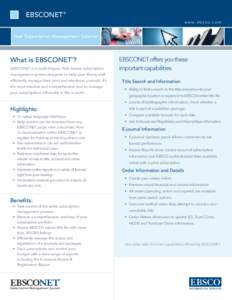 EBSCONET ® w w w. e b s c o . c o m Your Subscription Management Solution  What is EBSCONET ?