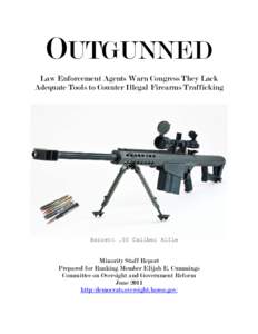 Organized crime / Mexican Drug War / Law / ATF gunwalking scandal / Project Gunrunner / ETrace / Federal Assault Weapons Ban / Gun politics / Straw purchase / Bureau of Alcohol /  Tobacco /  Firearms and Explosives / Politics of the United States / Gun politics in the United States