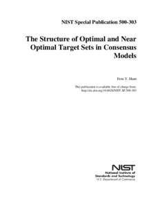 NIST Special Publication[removed]The Structure of Optimal and Near Optimal Target Sets in Consensus Models Fern Y. Hunt