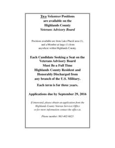 Two Volunteer Positions are available on the Highlands County Veterans Advisory Board  Positions available are from Lake Placid area (1),