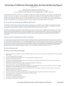 University of California, Riverside Clery Act Annual Security Report (Printable PDF) Higher Education Opportunity Act (Clery Act) Disclosure of Campus Security Policy and Campus Statistics For any questions contact Judy 
