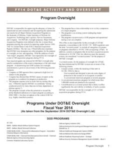 F Y 1 4 D O T & E A c t i v i ty a n d o v e r s i g h t  Program Oversight DOT&E is responsible for approving the adequacy of plans for operational test and evaluation and for reporting the operational test results for 