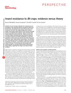 © 2008 Nature Publishing Group http://www.nature.com/naturebiotechnology  PERSPECTIVE Insect resistance to Bt crops: evidence versus theory Bruce E Tabashnik1, Aaron J Gassmann1,2, David W Crowder1 & Yves Carrière1