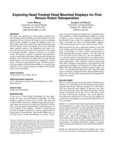 Exploring Head Tracked Head Mounted Displays for First Person Robot Teleoperation Corey Pittman University of Central Florida Orlando, FLUSA 