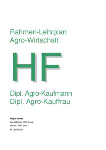 Trägerschaft AgriAliForm, 5200 Brugg fenaco, 3012 Bern 10. April 2008  Redaktions-Historie