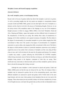 Metaphor, Gesture and Second Language Acquisition Jeannette Littlemore Key words: metaphor, gesture, second language learning Recent work in the area of gesture studies has shown that metaphor is pervasive in gesture. As