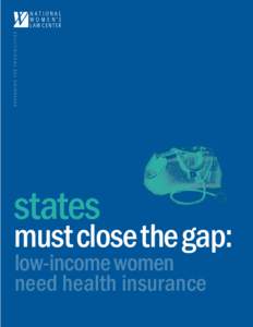 EXPANDING THE POSSIBILITIES  states must close the gap: low-income women