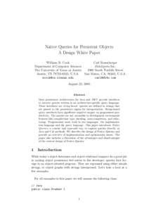 Native Queries for Persistent Objects A Design White Paper William R. Cook Department of Computer Sciences The University of Texas at Austin Austin, TX, U.S.A.
