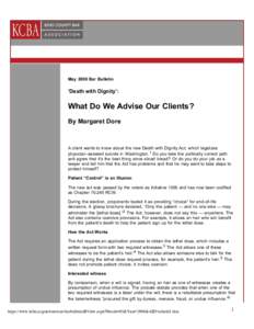 May 2009 Bar Bulletin  ‘Death with Dignity’: What Do We Advise Our Clients? By Margaret Dore