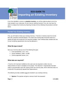 ECO GUIDE TO  Importing an Existing Inventory If you have decided to conduct a complete inventory, you will be collecting data for all of the trees located in your study area. Do you have an existing inventory? If so, yo