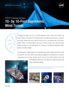 National Aeronautics and Space Administration  NASA’s Aeronautics Test Program 10- by 10-Foot Supersonic Wind Tunnel