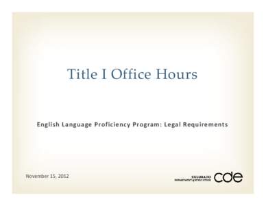 Title I Office Hours - English Language Proficiency Program: Legal Requirements
