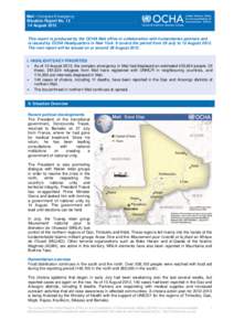 Mali • Complex Emergency Situation Report No[removed]August 2012 This report is produced by the OCHA Mali office in collaboration with humanitarian partners and is issued by OCHA Headquarters in New York. It covers the 