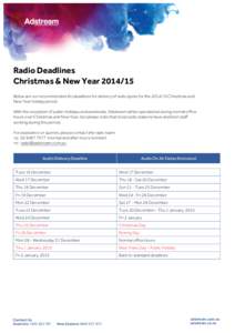    Radio Deadlines Christmas & New YearBelow are our recommended AU deadlines for delivery of radio spots for theChristmas and New Year holiday period.