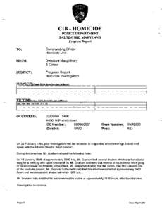CIB - HOMICIDE POLICE DEPARTMENT BALTIMORE, MARYLAND Progress Report TO: