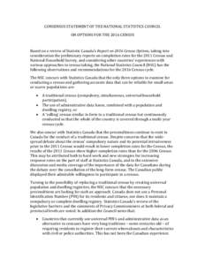 CONSENSUS STATEMENT OF THE NATIONAL STATISTICS COUNCIL ON OPTIONS FOR THE 2016 CENSUS Based on a review of Statistic Canada’s Report on 2016 Census Options, taking into consideration the preliminary reports on completi
