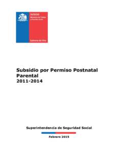 Subsidio por Permiso Postnatal ParentalSuperintendencia de Seguridad Social Febrero 2015