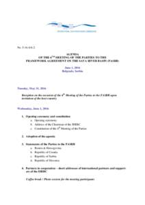 NoAGENDA OF THE 6 MEETING OF THE PARTIES TO THE FRAMEWORK AGREEMENT ON THE SAVA RIVER BASIN (FASRB) TH