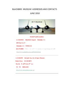 BLACKBIRD MUSEUM ADDRESSES AND CONTACTS JUNE 2010 Serial # and Location: A