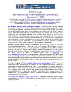 DECPG Daily Economics and Financial Market Commentary December 7, 2009 Mick Riordan (x31289), Cristina Savescu (x80812), Nadia Islam Spivak (x80504) Eung Ju Kim (x85804), Shane Streifel (x33867), Annette De Kleine (x3471