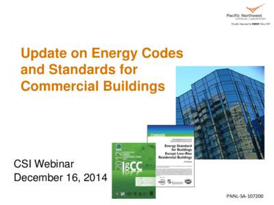 Update on Energy Codes and Standards for Commercial Buildings CSI Webinar December 16, 2014