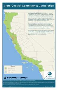 State Coastal Conse r vancy Ju risdict ion The Coastal Conservancy was created in 1976 to complement the coastal zone regulatory agencies working to permanently protect coastal resources and improve public access. The Sa