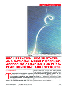 Ballistic Missile Defence Organization  by Dr. Frank P. Harvey Vapour trail of a missile during an intercept test of the Ballistic Missile Defence System, June 1999.