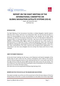 REPORT ON THE EIGHT MEETING OF THE INTERNATIONAL COMMITTEE ON GLOBAL NAVIGATION SATELLITE SYSTEMS (ICG-8) Dubai, UAE, November 2013 By Mikael Lilje