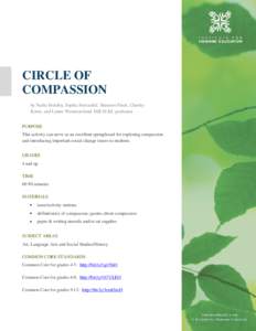 CIRCLE OF COMPASSION by Nadia Erdolen, Sophia Seeramlal, Shannon Finch, Charley Korns, and Lynne Westmoreland, IHE M.Ed. graduates PURPOSE This activity can serve as an excellent springboard for exploring compassion