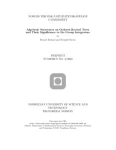 NORGES TEKNISK-NATURVITENSKAPELIGE UNIVERSITET Algebraic Structures on Ordered Rooted Trees and Their Significance to Lie Group Integrators by