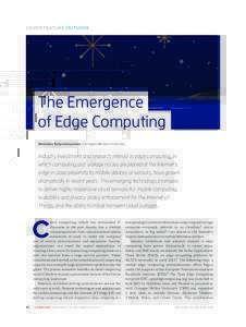 COVER FEATURE OUTLOOK  The Emergence of Edge Computing Mahadev Satyanarayanan, Carnegie Mellon University