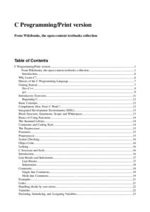 C Programming/Print version From Wikibooks, the open­content textbooks collection Table of Contents C Programming/Print version.................................................................................