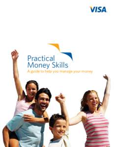 Practical Money Skills A guide to help you manage your money  From budgeting and saving, to investing and spending,