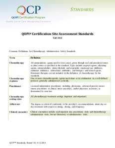 STANDARDS  QOPI® Certification Site Assessment Standards Fall[removed]Common Definitions for Chemotherapy Administration Safety Standards