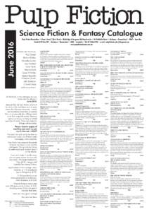 JuneScience Fiction & Fantasy Catalogue Pulp Fiction Booksellers • Shop 4, Level 1 (first floor) • Blocksidge & Ferguson Building Arcade • 144 Adelaide Street • Brisbane • Queensland • 4000 • Austral