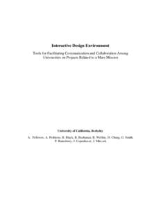 Interactive Design Environment Tools for Facilitating Communication and Collaboration Among Universities on Projects Related to a Mars Mission University of California, Berkeley A. Fellowes, A. Peshkess, B. Black, B. Buc