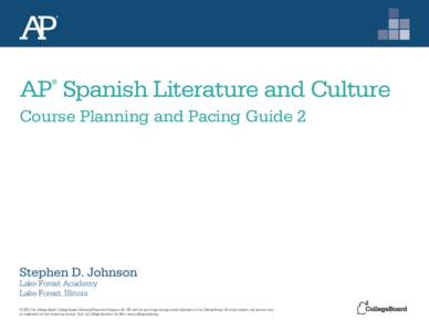 AP Spanish Literature and Culture Course Planning and Pacing Guide by Stephen D. Johnson 2012