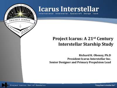Space / Project Icarus / Interstellar probe / Icarus interstellar / Starship / Project Daedalus / Voyager 1 / Spacecraft / TAU / Interstellar travel / Spaceflight / Space technology