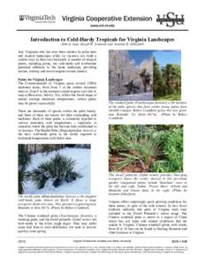 Introduction to Cold-Hardy Tropicals for Virginia Landscapes John A. Saia, Joseph W. Seamone and Susanne E. Zilberfarb Any Virginian who has ever been smitten by palm trees and tropical landscapes while on vacation can b