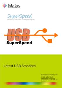 SuperSpeed  INNOVATION IN WIDE FORMAT SCANNERS AND SOFTWARE Latest USB Standard SuperSpeed USB 3.0 gives