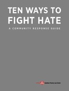 TEN WAYs to  FIGHT HATE a community response guide  TEN WAYs
