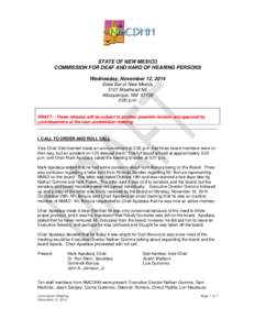 STATE OF NEW MEXICO COMMISSION FOR DEAF AND HARD OF HEARING PERSONS Wednesday, November 12, 2014 State Bar of New Mexico 5121 Masthead NE Albuquerque, NM 87109