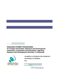 :  RESEARCH PERMIT PROCEDURES for Foreign Universities, Research and Development Institutions, Companies and Individuals, regarding Research and Development Activities in Indonesia