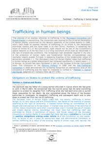 Factsheet – Trafficking in human beings March 2014 This Factsheet does not bind the Court and is not exhaustive Trafficking in human beings “The absence of an express reference to trafficking in the [European] Conven