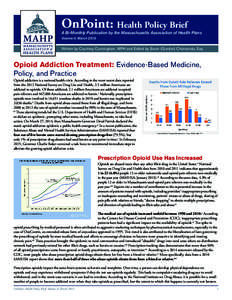 OnPoint: Health Policy Brief  A Bi-Monthly Publication by the Massachusetts Association of Health Plans Volume II, MarchWritten by Courtney Cunningham, MPH and Edited by Sarah (Gordon) Chiaramida, Esq.