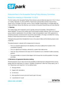 DRAFT FOR INTERNAL REVIEW NOVEMBER 16, 2012 Subcommittee to the Accessible Parking Policy Advisory Committee Notes from meeting on November 13, 2012 The first meeting of the Accessible Parking Policy Advisory subcommitte